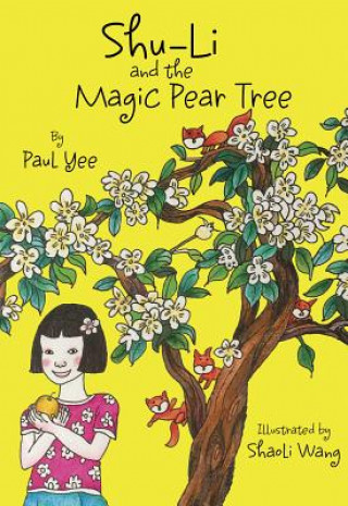 Book Shu-li And The Magic Pear Tree Paul Yee