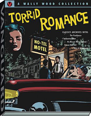 Könyv Wally Wood Torrid Romance Wallace Wood