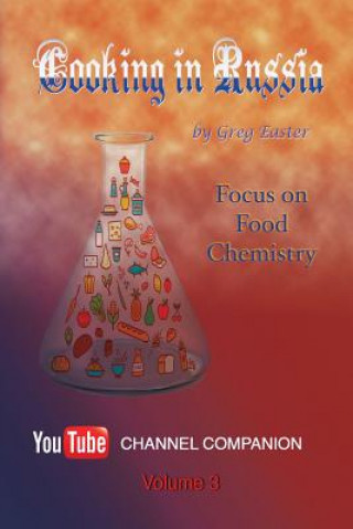 Buch Cooking in Russia - Volume 3: Focus on Food Chemistry Greg Easter