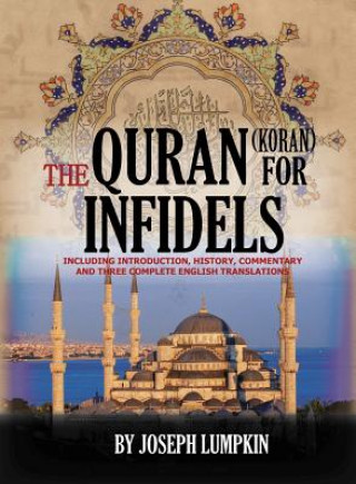 Knjiga Quran (Koran) For Infidels Joseph B. Lumpkin