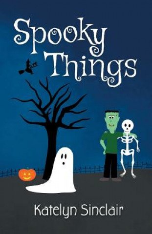 Книга Spooky Things Katelyn Sinclair