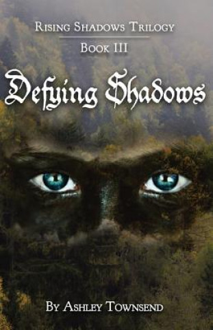 Knjiga Defying Shadows Ashley Townsend