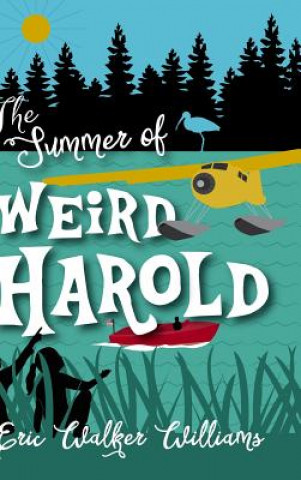 Könyv Summer of Weird Harold Eric Walker Williams