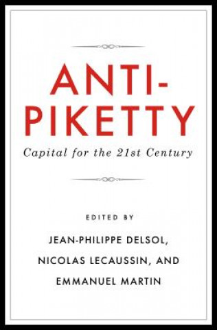 Książka Anti-Piketty Jean-Philippe Delsol