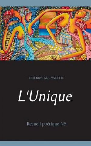Knjiga L'Unique Thierry Paul Valette