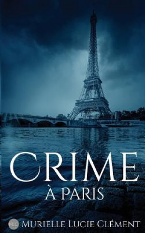 Книга Crime a Paris Murielle Lucie Clement