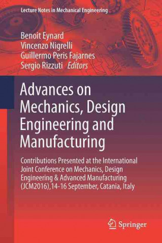 Buch Advances on Mechanics, Design Engineering and Manufacturing Benoit Eynard