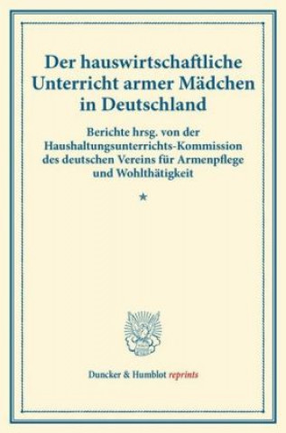 Książka Der hauswirtschaftliche Unterricht armer Mädchen in Deutschland. 