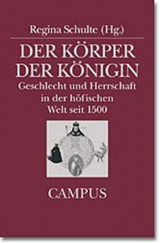 Buch Der Körper der Königin Regina Schulte