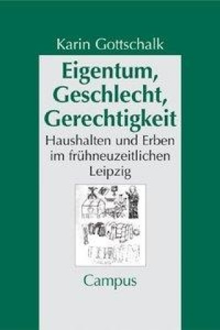 Könyv Eigentum, Geschlecht, Gerechtigkeit Karin Gottschalk