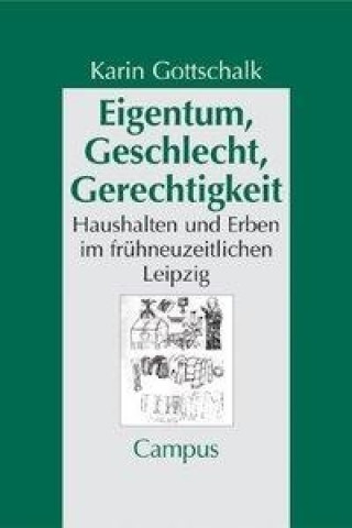 Kniha Eigentum, Geschlecht, Gerechtigkeit Karin Gottschalk