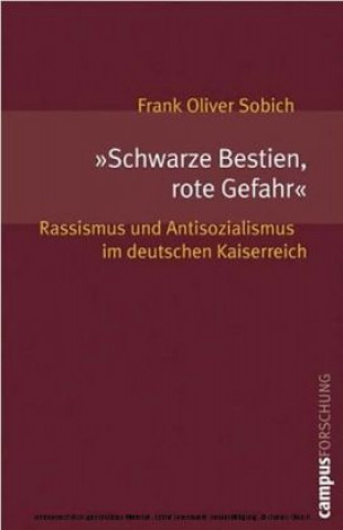 Kniha "Schwarze Bestien, rote Gefahr" Frank Oliver Sobich