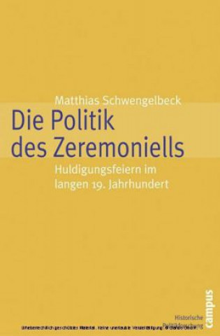 Книга Die Politik des Zeremoniells Matthias Schwengelbeck
