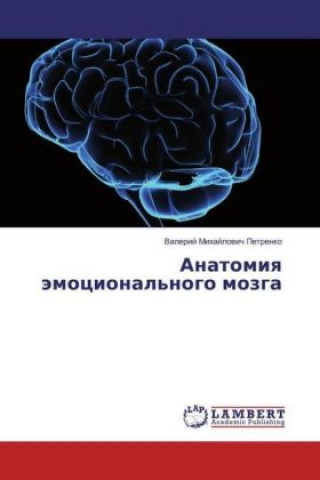 Könyv Anatomiya jemocional'nogo mozga Valerij Mihajlovich Petrenko