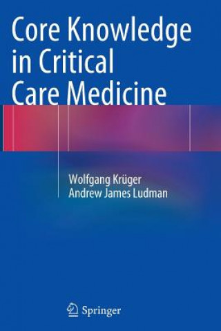 Książka Core Knowledge in Critical Care Medicine Wolfgang Krüger