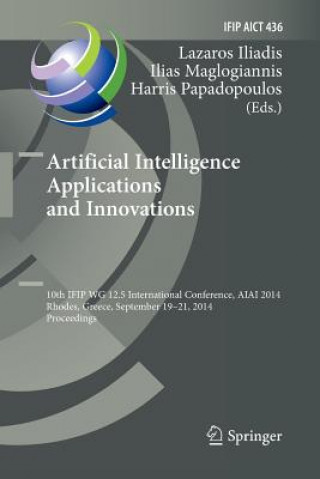 Kniha Artificial Intelligence Applications and Innovations Lazaros Iliadis