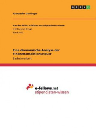 Libro Eine oekonomische Analyse der Finanztransaktionssteuer Alexander Daminger