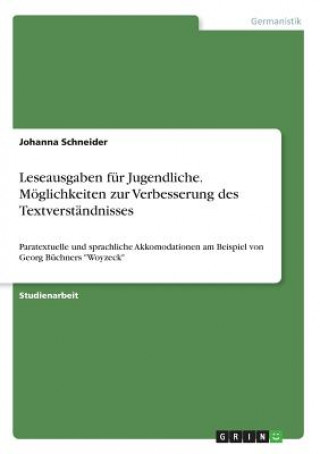 Carte Leseausgaben fur Jugendliche. Moeglichkeiten zur Verbesserung des Textverstandnisses Johanna Schneider