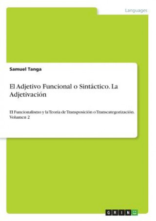 Книга Adjetivo Funcional o Sintactico. La Adjetivacion Samuel Tanga