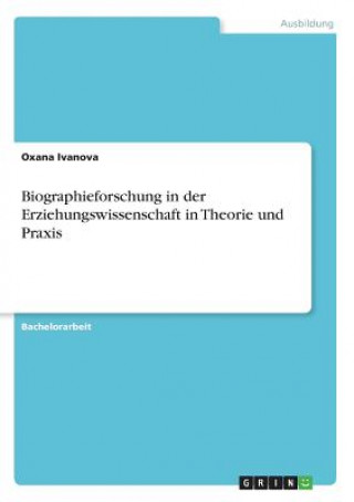 Boek Biographieforschung in der Erziehungswissenschaft in Theorie und Praxis Oxana Ivanova