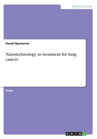Carte Nanotechnology as treatment for lung cancer Daudi Nyangaresi