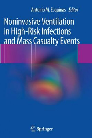 Kniha Noninvasive Ventilation in High-Risk Infections and Mass Casualty Events Antonio M. Esquinas