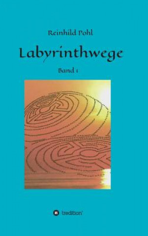 Kniha Labyrinthwege Reinhild Pohl