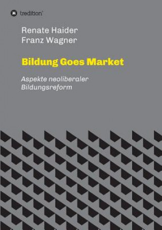 Knjiga Bildung Goes Market Renate Haider Franz Wagner