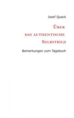 Libro UEber das authentische Selbstbild Josef Quack