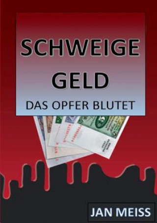 Knjiga Schweigegeld Jan Meiss