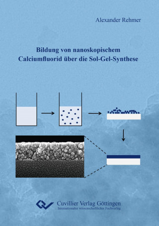Könyv Bildung von nanoskopischem Calciumfluorid über die Sol-Gel-Synthese Alexander Rehmer