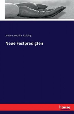 Книга Neue Festpredigten Johann Joachim Spalding