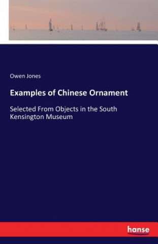 Könyv Examples of Chinese Ornament Owen Jones