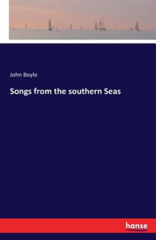 Kniha Songs from the southern Seas John Boyle