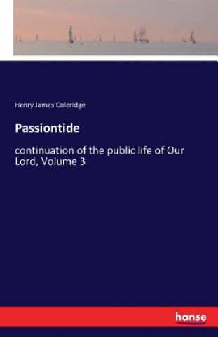 Knjiga Passiontide Henry James Coleridge