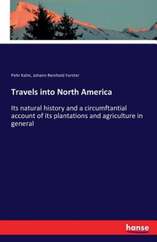 Kniha Travels into North America Johann Reinhold Forster