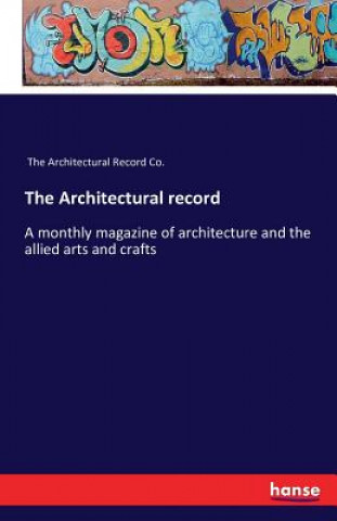 Kniha Architectural record The Architectural Record Co.