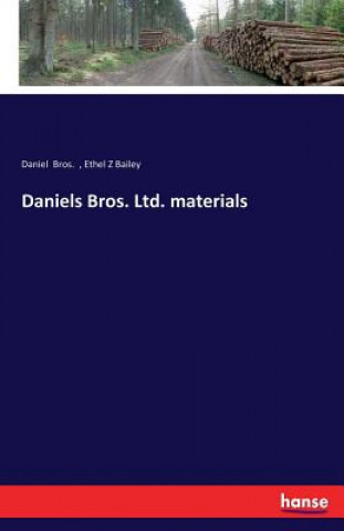 Kniha Daniels Bros. Ltd. materials Daniel Bros.