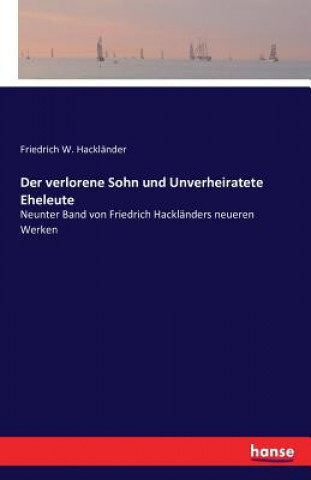 Książka verlorene Sohn und Unverheiratete Eheleute Friedrich W Hacklander