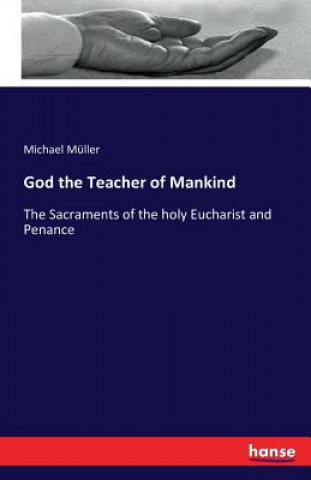 Buch God the Teacher of Mankind Michael (Essen) Muller