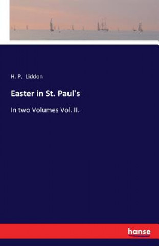 Könyv Easter in St. Paul's Henry Parry Liddon