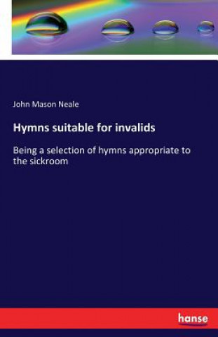 Buch Hymns suitable for invalids John Mason Neale