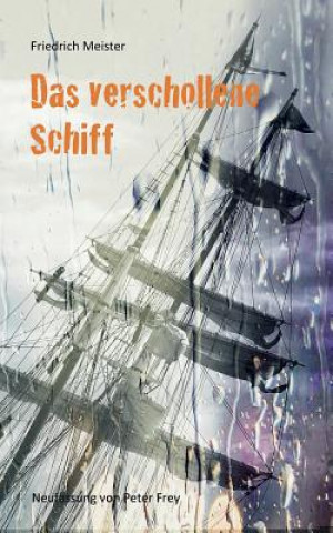 Carte Das verschollene Schiff Friedrich Meister