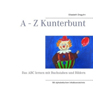 Libro A - Z Kunterbunt Elisabeth Draguhn