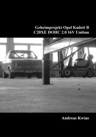 Libro Geheimprojekt Opel Kadett B Andreas Kwias