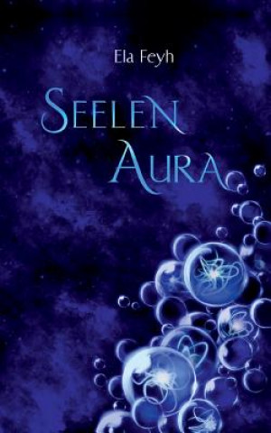 Buch Seelenaura Ela Feyh