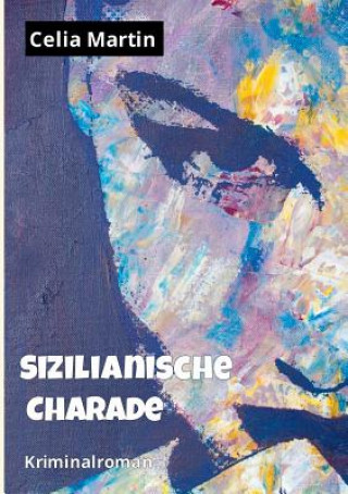 Könyv Sizilianische Charade Celia Martin