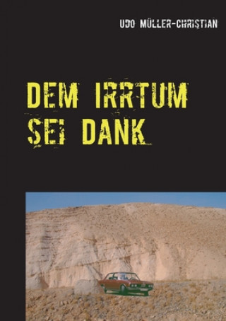 Buch Dem Irrtum sei Dank Udo Müller-Christian