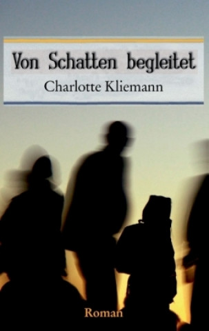 Buch Von Schatten begleitet Charlotte Kliemann