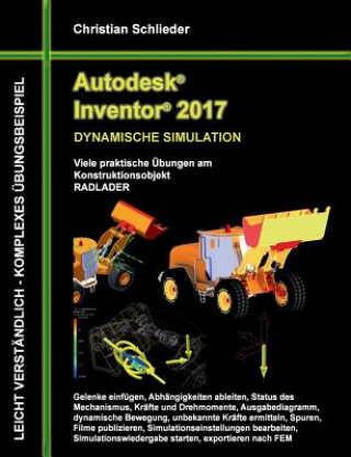 Kniha Autodesk Inventor 2017 - Dynamische Simulation Christian Schlieder